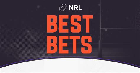 nrl best bets|NRL Betting Hub (Odds, Tips & Analysis) .